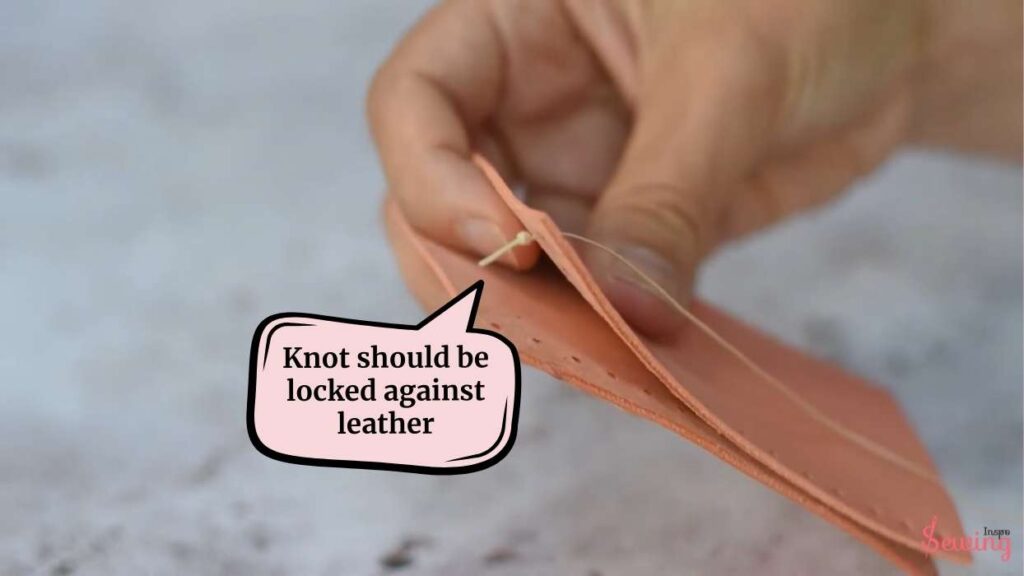 Knot should be locked against leather