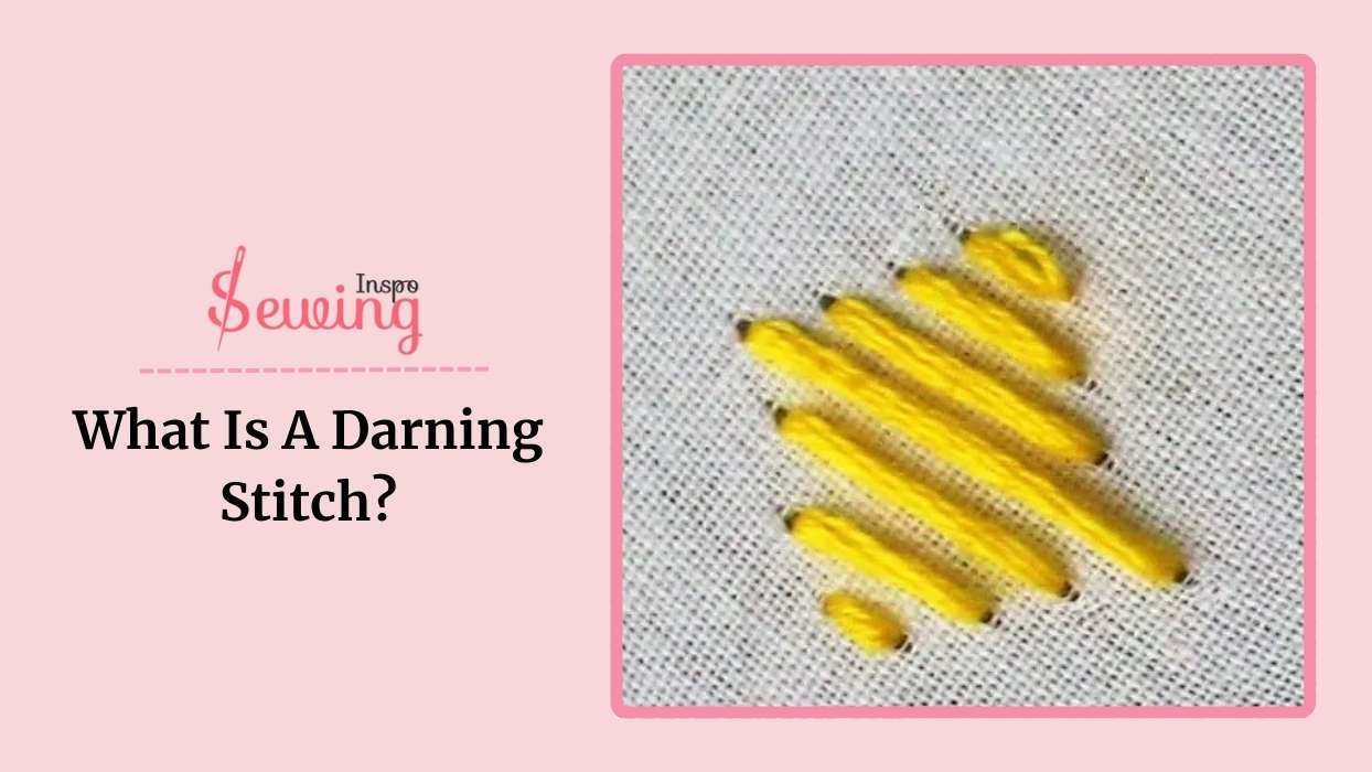 What Is A Darning Stitch? Guide To Darning Stitches For Clothing Repair