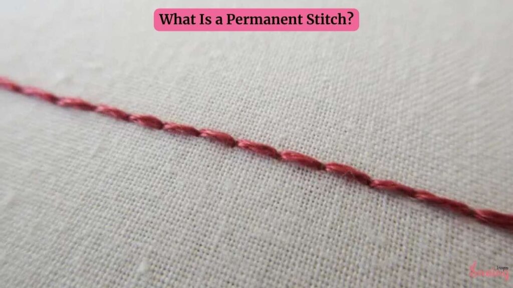 What Is a Permanent Stitch