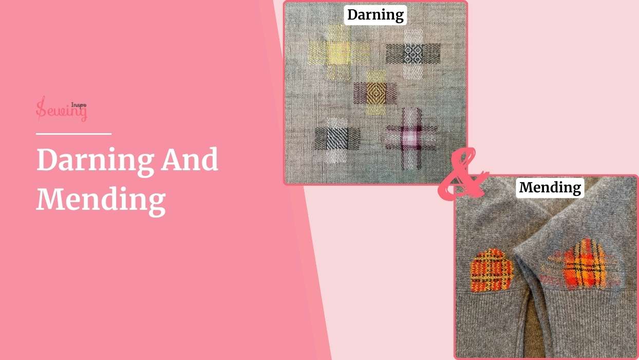 Darning And Mending Techniques Difference & Which Is Best Repair Buddy?