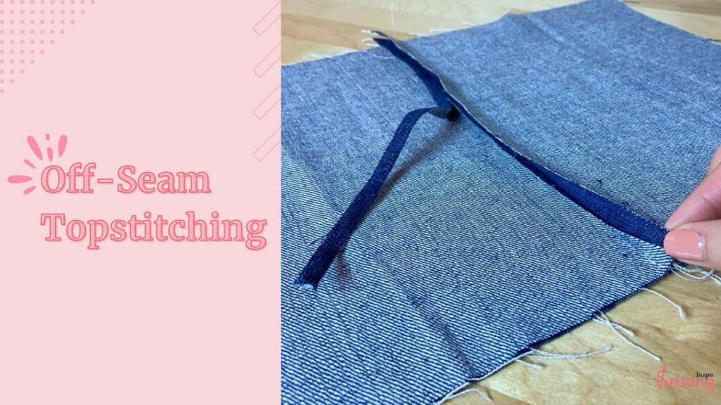 Off-Seam Topstitching