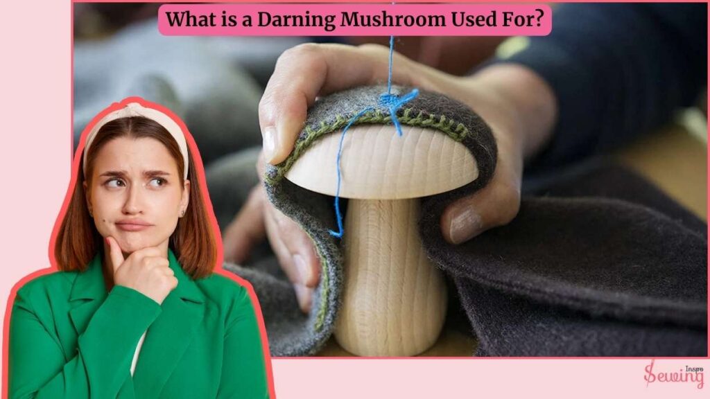 darning mushroom used for