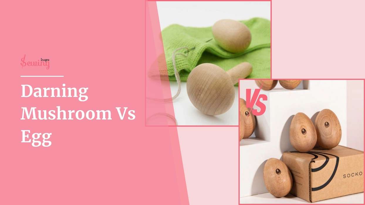 Darning Mushroom Vs Egg