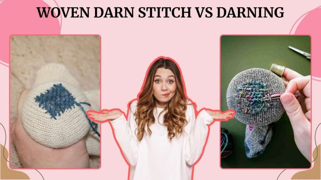 Woven darn stitch vs darning