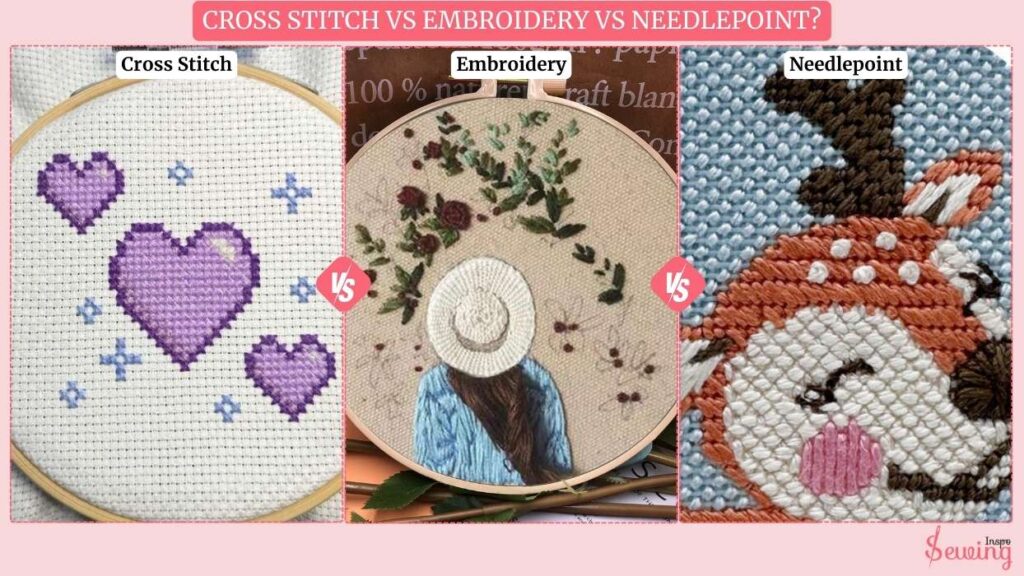 Cross Stitch Vs Embroidery Vs Needlepoint