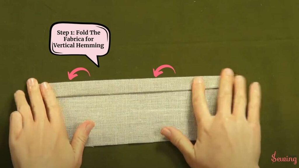 Fold The Fabrica For Vertical Hemming