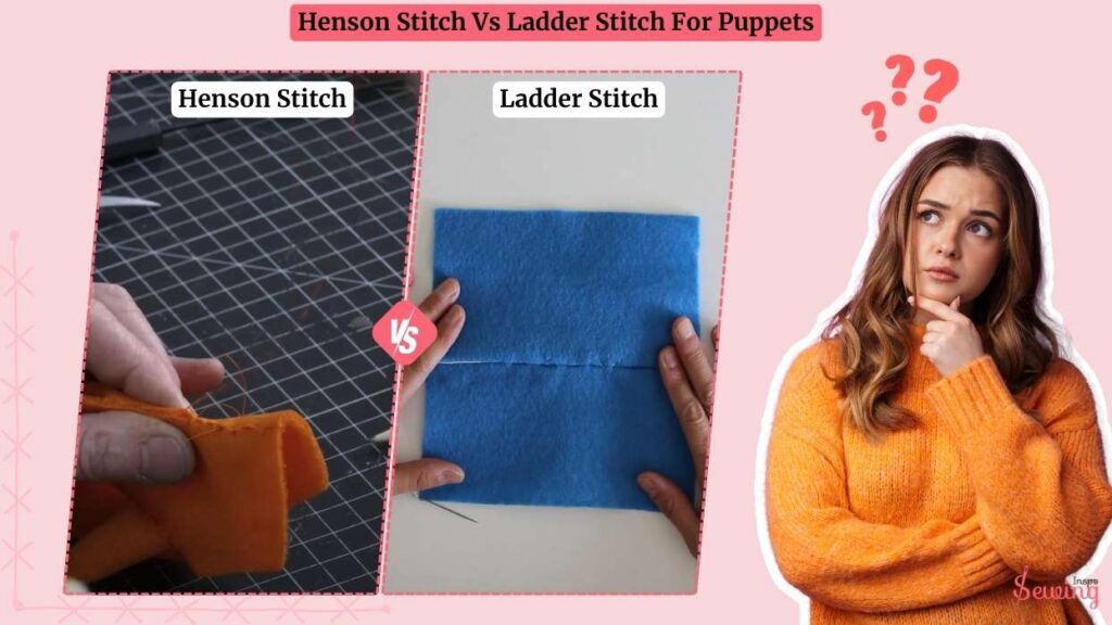 Henson Stitch Vs Ladder Stitch For Puppets