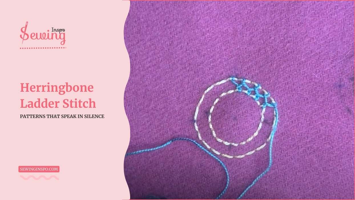 Herringbone Ladder Stitch Design| Patterns That Speak In Silence