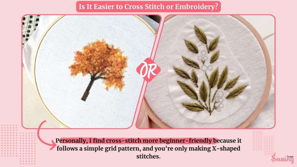 Is It Easier To Cross Stitch Or Embroidery