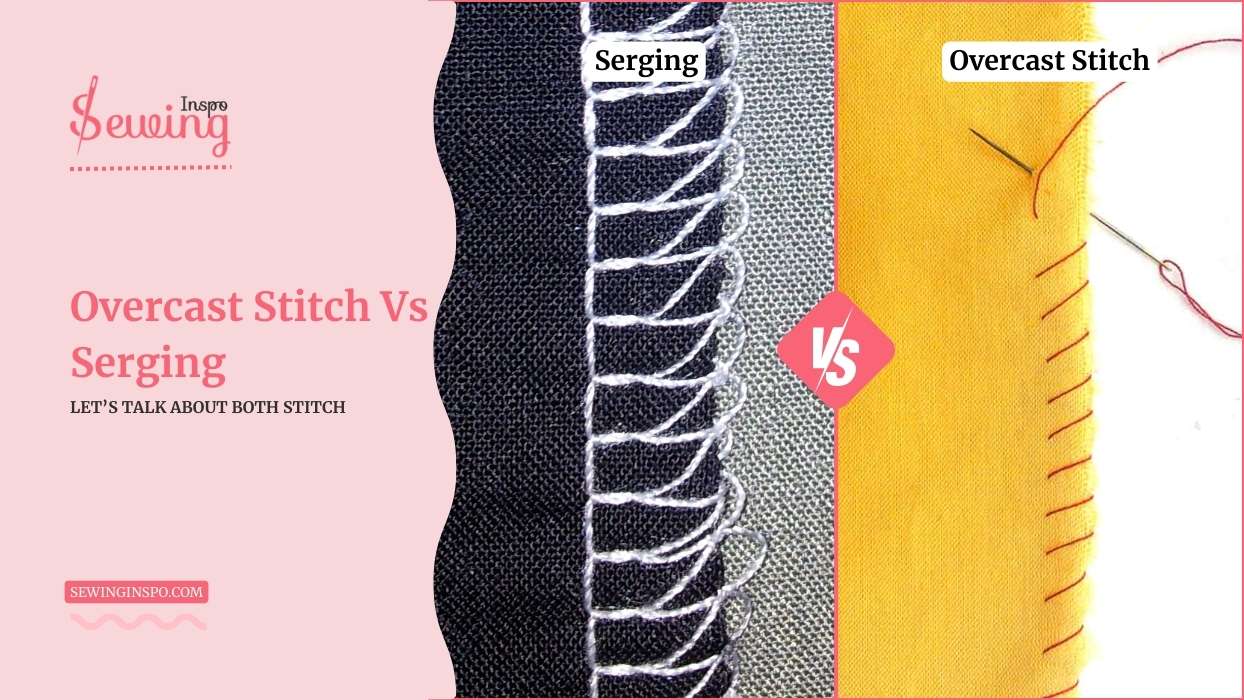 What’s 1 Thing Is Different In Overcast Stitch Vs Serging?