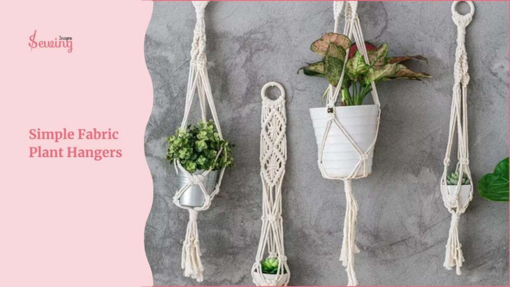 Simple Fabric Plant Hangers