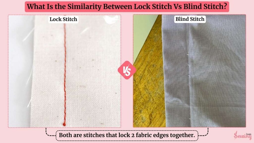 What Is The Similarity Between Lock Stitch Vs Blind Stitch