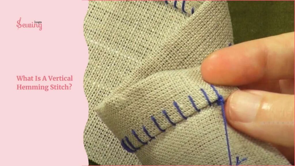 What Is A Vertical Hemming Stitch