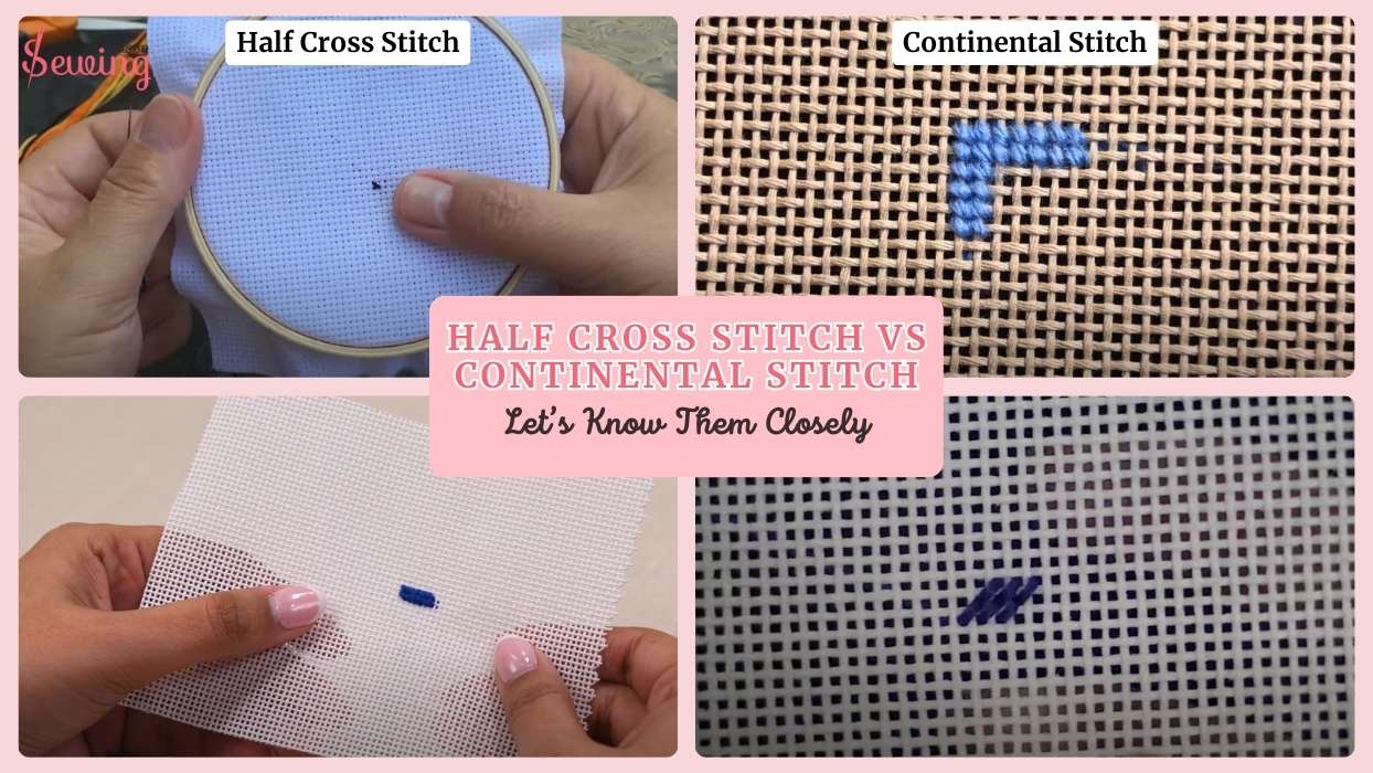 Half Cross Stitch Vs Continental Stitch Pictures Difference| Let’s Know Them Closely