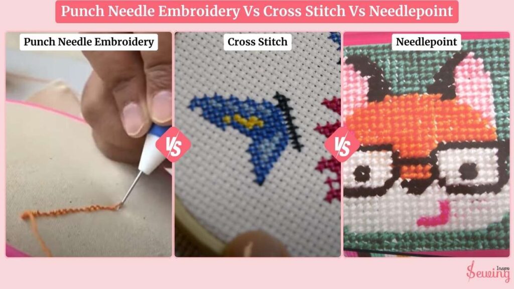 Punch Needle Embroidery Vs Cross Stitch Vs Needlepoint