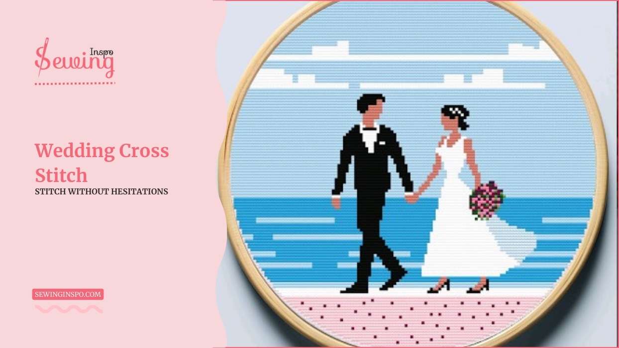 Wedding Cross Stitch Pattern With Best Wedding Cross Stitch Kits| Stitch Without Hesitations