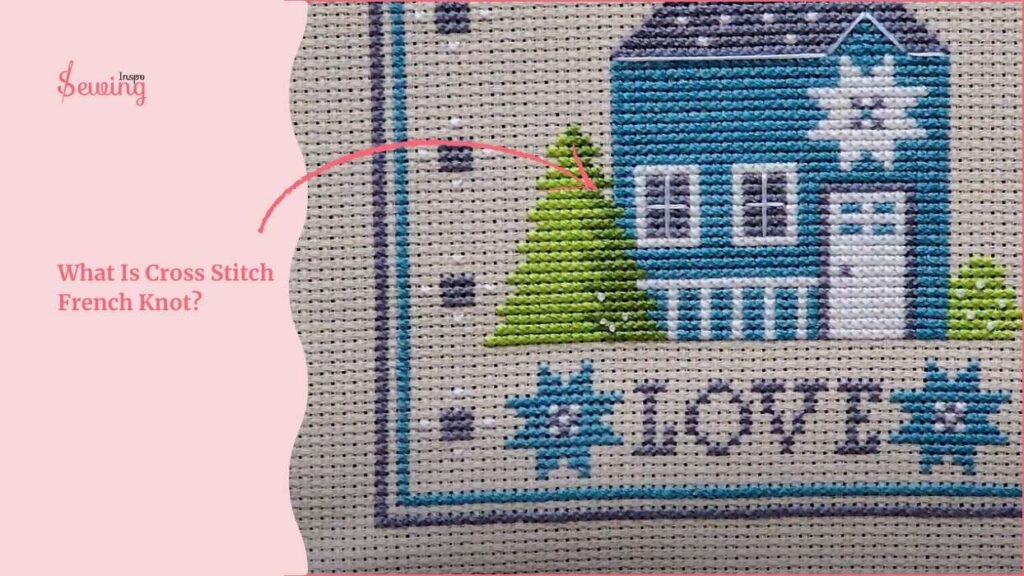 What Is Cross Stitch French Knot