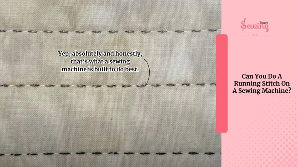 Can You Do A Running Stitch On A Sewing Machine