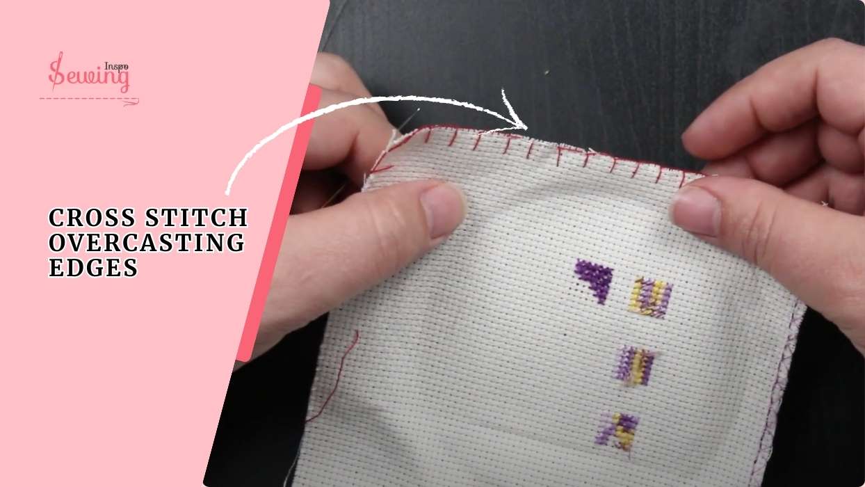 Cross Stitch Overcasting Edges