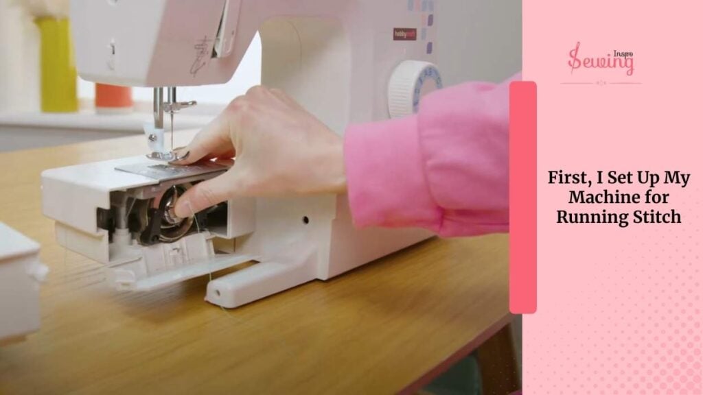 I Set Up My Machine for Running Stitch