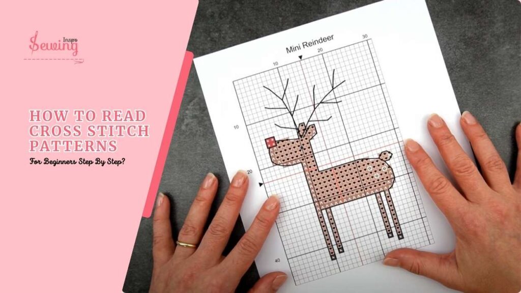 How To Read Cross Stitch Patterns For Beginners!