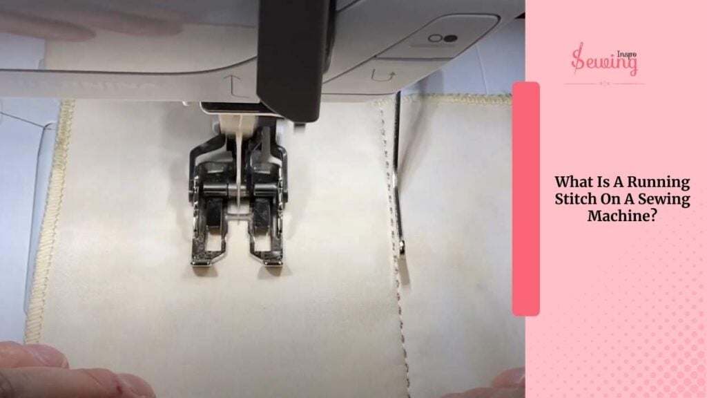 What Is A Running Stitch On A Sewing Machine