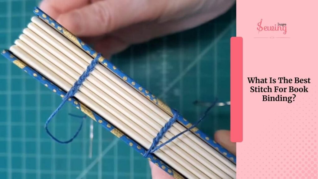 What Is The Best Stitch For Book Binding