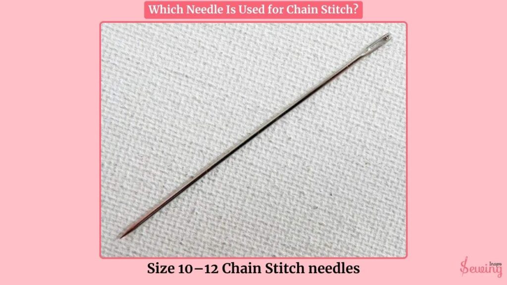 Which Needle Is Used For Chain Stitch