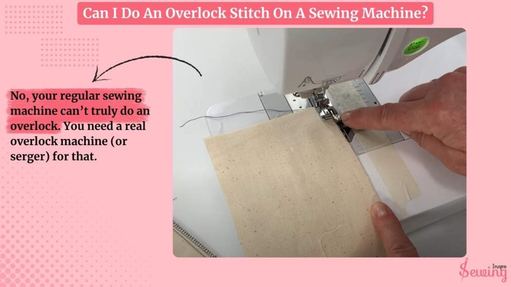 Can I Do An Overlock Stitch On A Sewing Machine