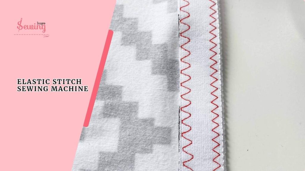 Elastic Stitch Sewing Machine