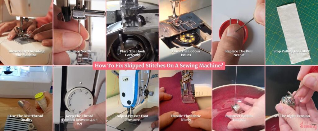 How To Fix Skipped Stitches On A Sewing Machine