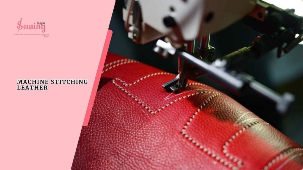 Machine Stitching Leather