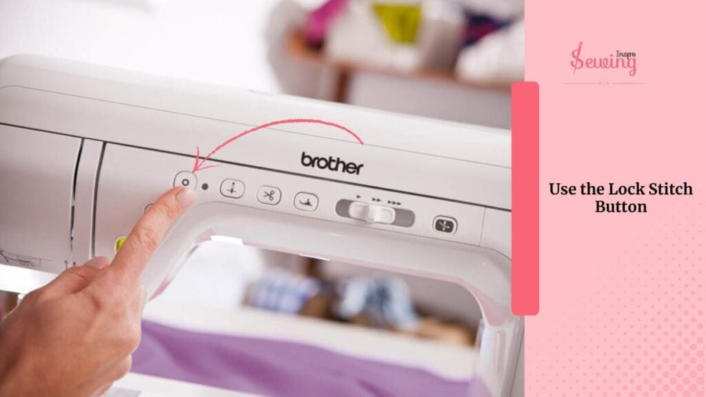 Use the Lock Stitch Button