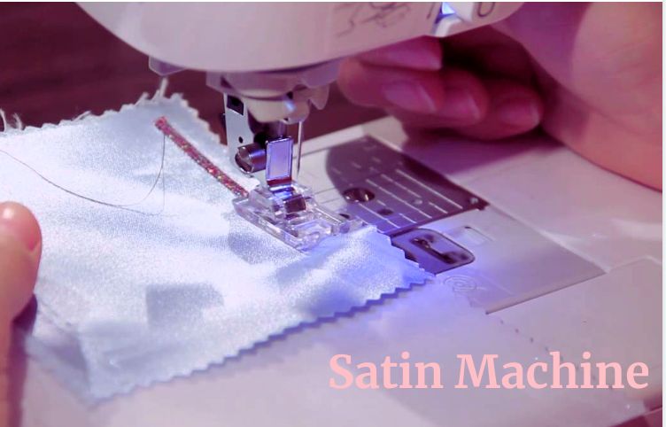 What Is A Satin Machine