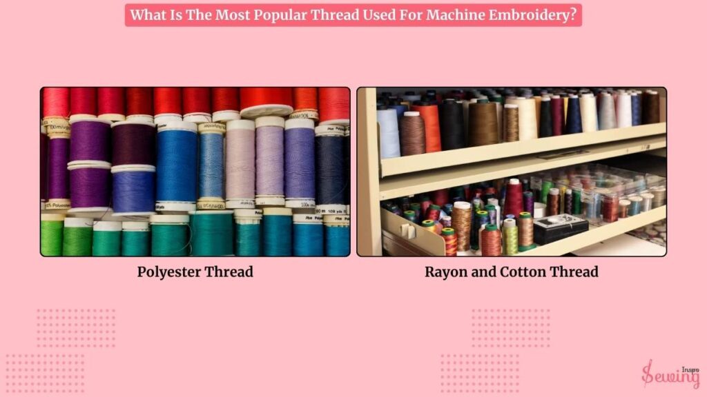 What Is The Most Popular Thread Used For Machine Embroidery