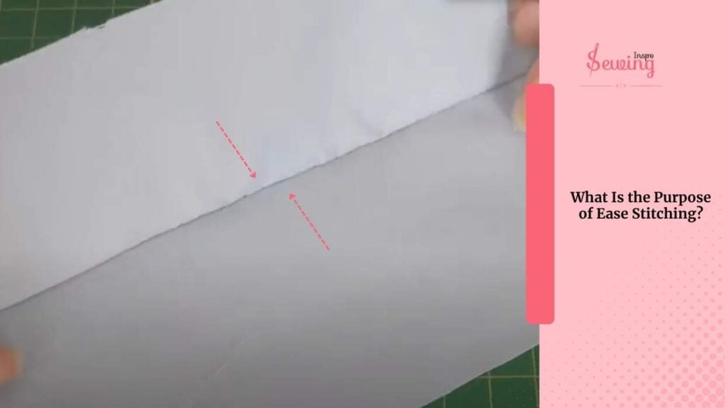 What Is The Purpose Of Ease Stitching
