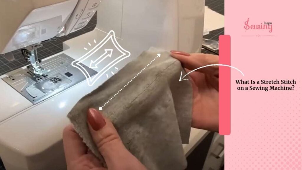 What Is A Stretch Stitch On A Sewing Machine
