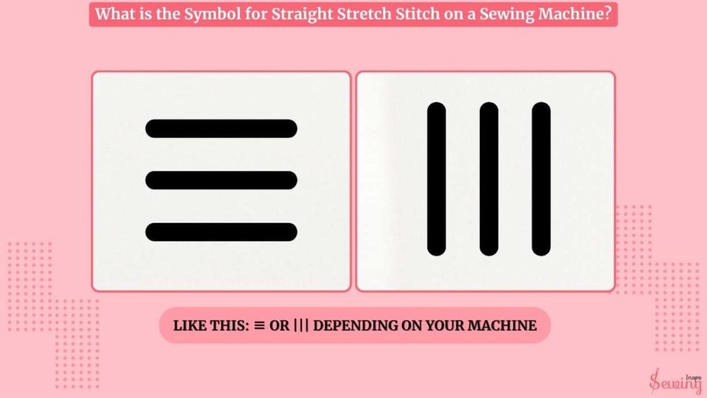 What Is The Symbol For Straight Stretch Stitch On A Sewing Machine