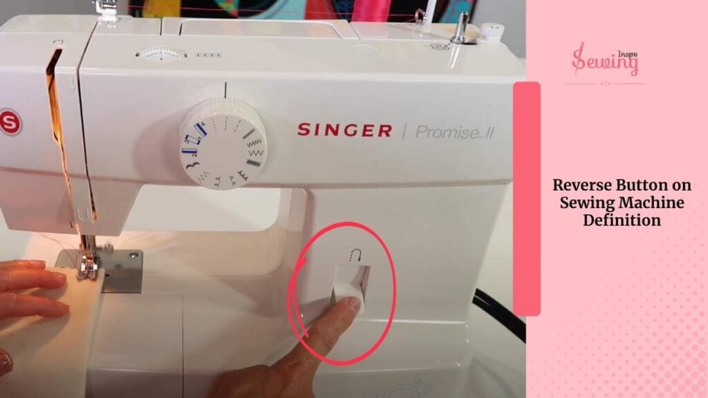 Reverse Button On Sewing Machine Definition