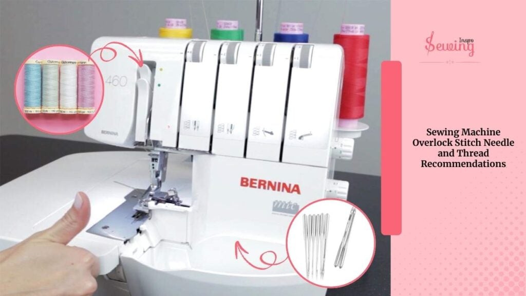 Sewing Machine Overlock Stitch Needle And Thread Recommendations