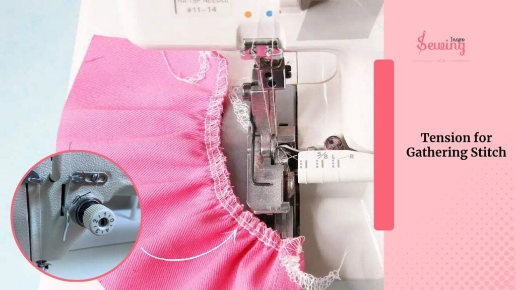 tension for gathering stitch