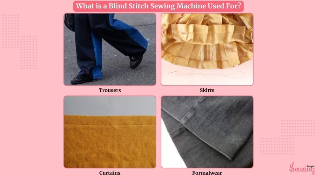 What Is A Blind Stitch Sewing Machine Used For