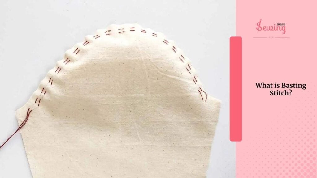 What Is Basting Stitch