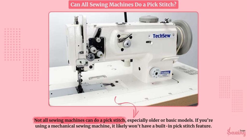 Can All Sewing Machines Do A Pick Stitch