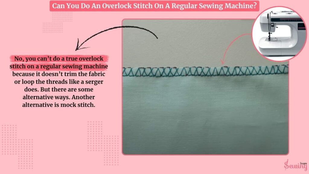 Can You Do An Overlock Stitch On A Regular Sewing Machine