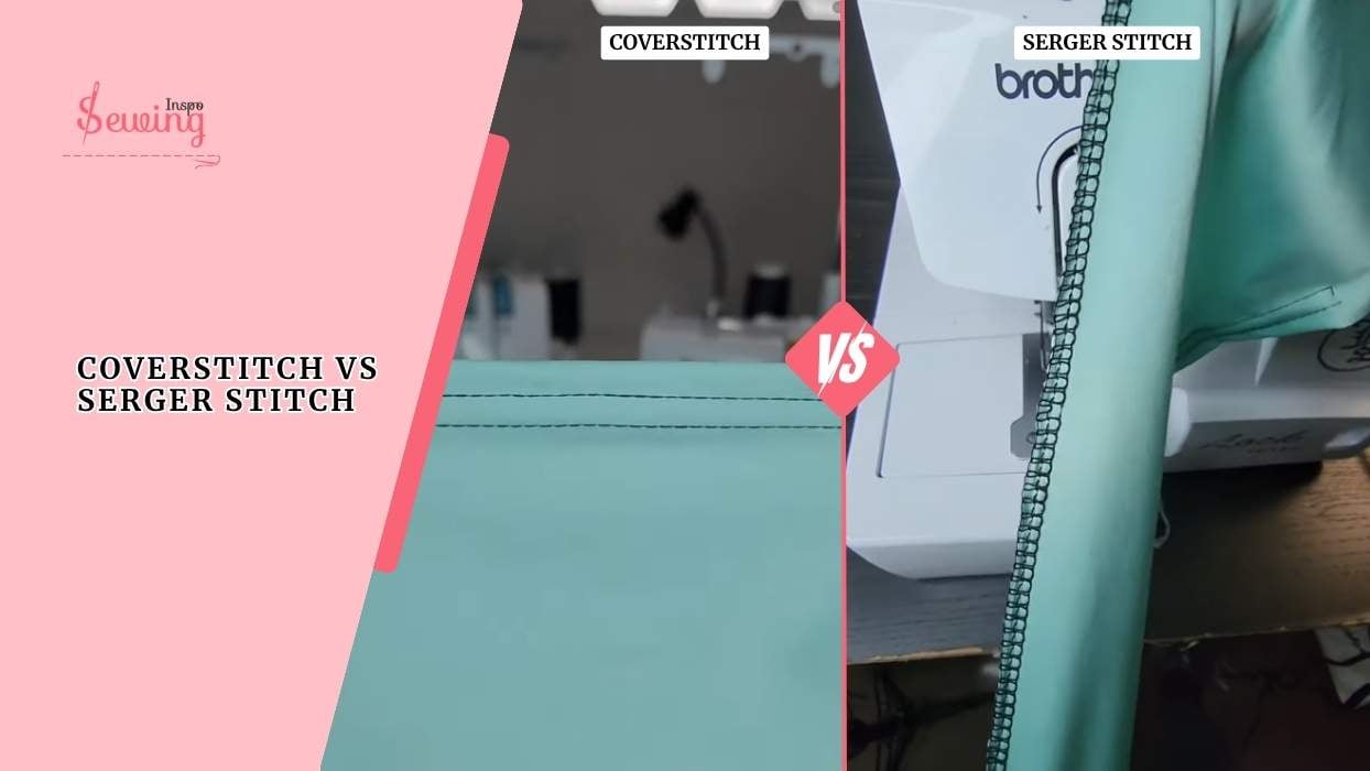 Coverstitch Vs Serger Stitch For Beginners| One Builds, One Finishes, But Which Is Stronger Stitch