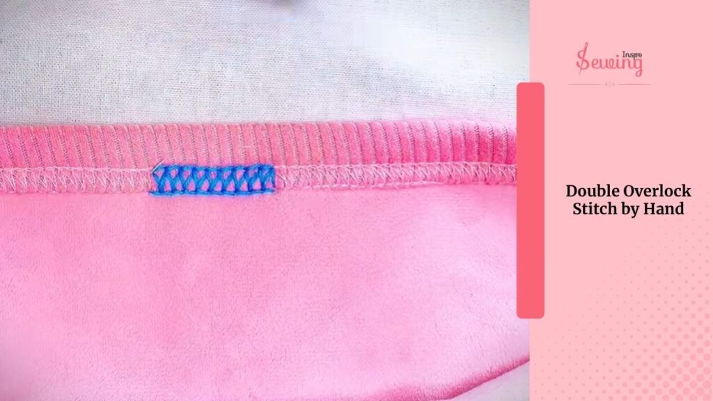 Double Overlock Stitch By Hand