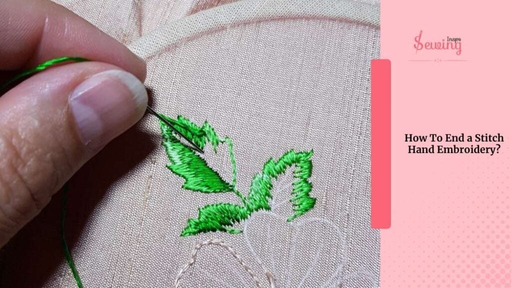 How To End A Stitch Hand Embroidery