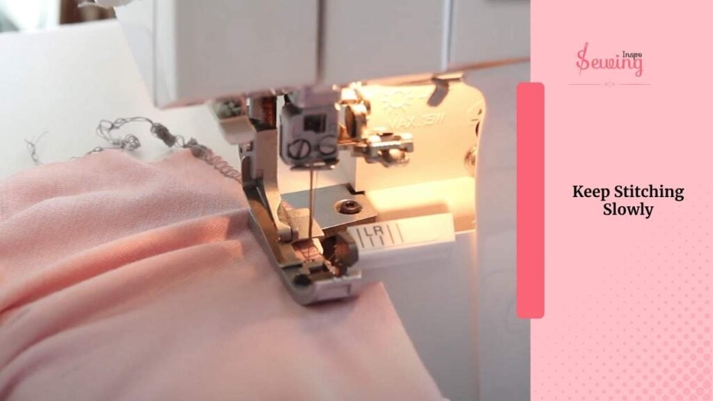 Keep Stitching Slowly