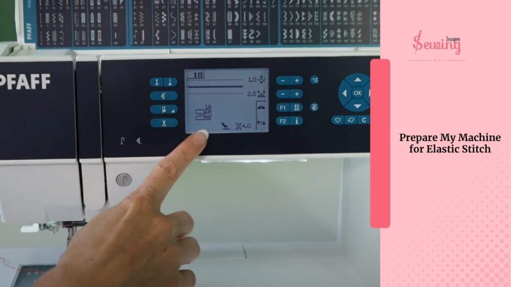 Prepare My Machine For Elastic Stitch